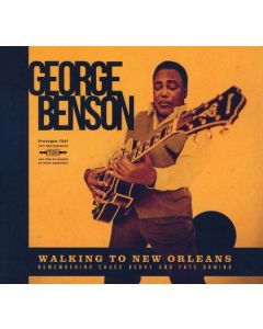 George Benson - Walking To New Orleans: Remembering Chuck Berry And Fats Domino CD