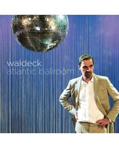 Waldeck - Atlantic Ballroom CD