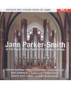 Jane Parker-Smith - Romantische & virtuose Orgelwerke Vol.3 CD