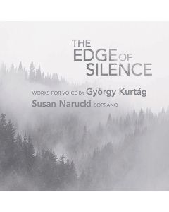 György Kurtag - Lieder für Sopran "The Edge of Silence" CD