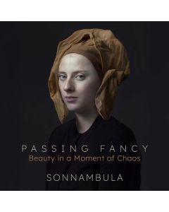Sonnambula - Passing Fancy (Beauty in a Moment of Chaos) CD