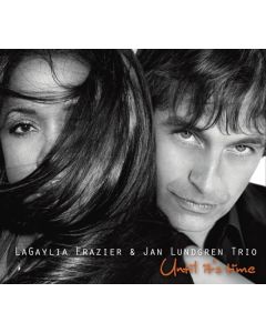 LaGaylia Frazier & Jan Lindgren Trio - Until it's Time CD