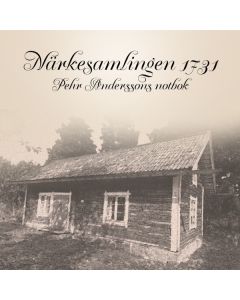 Närkesamlingen 1731 - Pehr Anderssons Notbok CD