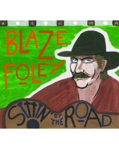 Blaze Foley - Sittin' By The Road CD