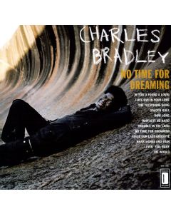 Charles Bradley - No Time For Dreaming LP