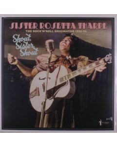 Sister Rosetta Tharpe - Shout, Sister, Shout: The Rock'N'Roll Originator 1938-56 LP