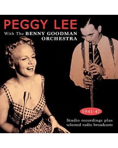 Benny Goodman & Peggy Lee - Peggy Lee With The Benny Goodman Orchestra CD
