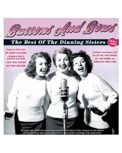 The Dinning Sisters - Buttons And Bows: The Best Of The Dinning Sisters CD