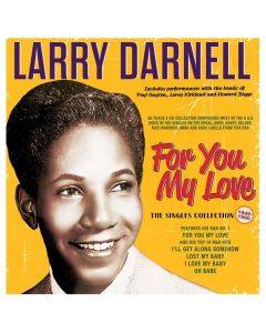 Larry Darnell - For You My Love: The Singles Collection 1949 - 1960 CD