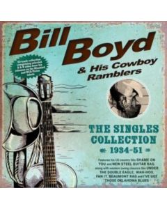 Bill Boyd & His Cowboy Ramblers - The Singles Collection 1934 - 1951 CD