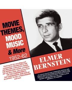Elmer Bernstein (1922-2004) - Movie Themes, Mood Music & More 1952 - 1962 CD