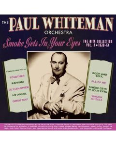Paul Whiteman - Smoke Gets In Your Eyes: The Hits Collection Vol.2 CD