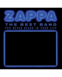Frank Zappa (1940-1993) - The Best Band You Never Heard In Your Life CD