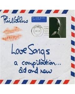 Phil Collins - Love Songs - A Compilation ... Old And New CD