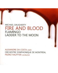 Michael Daugherty - Fire and Blood für Violine & Orchester CD