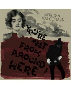 You're Not From Around Here LP
