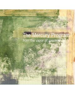 The Mercury Program - From The Vapor Of Gasoline (25th Anniversary) (remastered) LP
