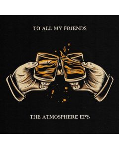 Atmosphere - To All My Friends, Blood Makes The Blade Holy (180g) LP