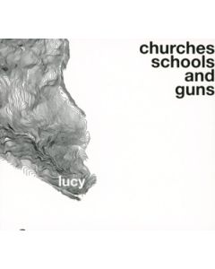 Lucy - Churches Schools And Guns LP