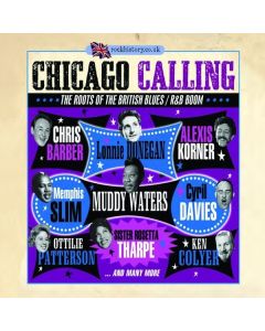 Chicago Calling: The Roots Of British Blues / R&B Boom CD