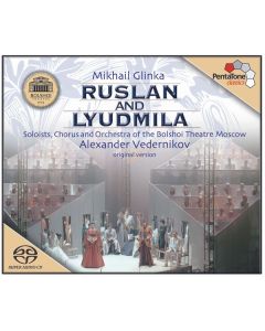 Michael Glinka (1804-1857) - Ruslan & Ludmila SACD