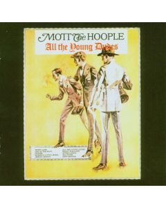 Mott The Hoople - All The Young Dudes CD