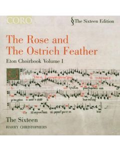 The Sixteen - Eton Choir Book Vol.1 "The Rose and the Ostrich Feather" CD