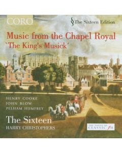 The Sixteen - Music from the Chapel Royal "King's Musick" CD