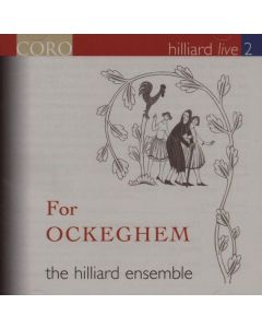 Hilliard Ensemble Live 2 - For Ockeghem CD