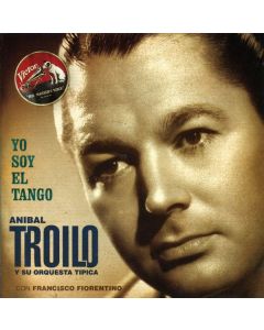 Anibal Troilo (1914-1975) - Yo Soy El Tango CD