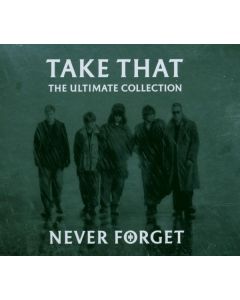 Take That - Never Forget: The Ultimate Collection CD
