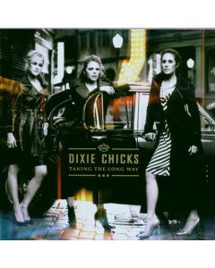 Dixie Chicks - Taking The Long Way CD