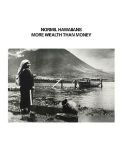 Normil Hawaiians - More Wealth Than Money (180g) (White Vinyl) LP
