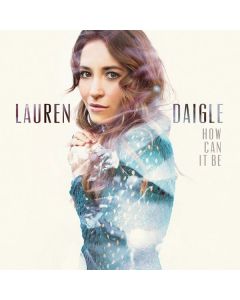 Lauren Daigle - How Can It Be CD