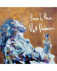 Matt Andersen - House To House LP