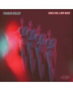 Charles Kelley - Songs For A New Moon LP