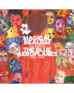 The Blue Aeroplanes - Magical Realism: The Best Of The Blue Aeroplanes 1 CD