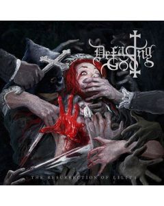 Defacing God - The Resurrection Of Lilith CD