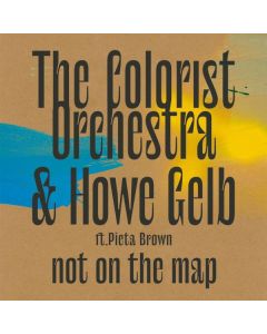 The Colorist Orchestra & Howe Gelb - Not On The Map CD