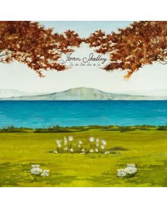 Joan Shelley - Like The River Loses The Sea LP