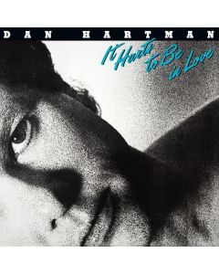 Dan Hartman - It Hurts To Be In Love CD