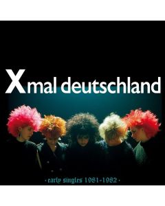 Xmal Deutschland - Early Singles 1981 - 1982 CD