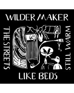 Wilder Maker - The Streets Like Beds Still Warm LP