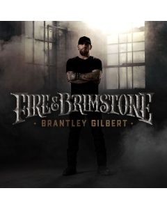Brantley Gilbert - Fire & Brimstone CD