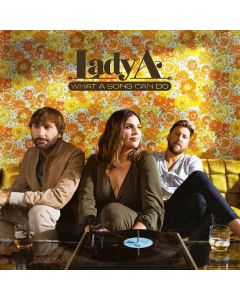 Lady A (vorher: Lady Antebellum) - What A Song Can Do CD
