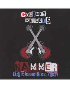 Cockney Rejects - Hammer: The Classic Rock Years CD