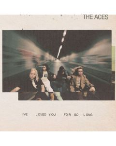The Aces - I've Loved You For So Long CD
