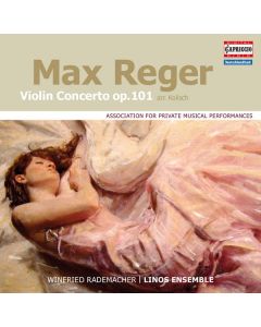 Max Reger (1873-1916) - Violinkonzert op.101 für Violine & Kammerensemble CD