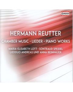 Hermann Reutter (1900-1985) - Kammermusik, Lieder & Klavierwerke CD