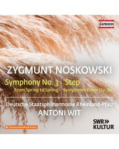 Zygmunt Noskowski (1846-1909) - Symphonie Nr.3 "From Spring to Spring" (1903) CD